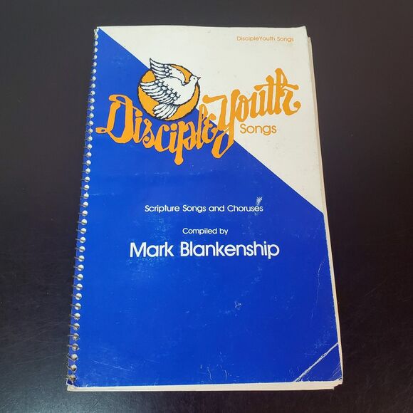 Disciple Youth Songs Scripture Songs and Choruses Spiral Bound Mark Blankenship - Picture 1 of 12